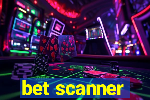 bet scanner